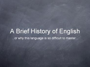 A Brief History of English