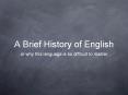 A Brief History of English PowerPoint PPT Presentation