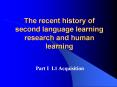 The recent history of second language learning research and human learning PowerPoint PPT Presentation