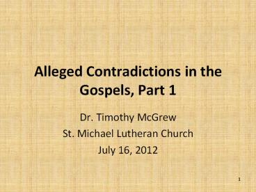 Alleged Contradictions in the Gospels, Part 1
