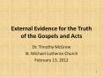 External Evidence for the Truth of the Gospels and Acts PowerPoint PPT Presentation