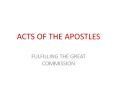 ACTS OF THE APOSTLES PowerPoint PPT Presentation