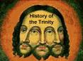 History of the Trinity PowerPoint PPT Presentation