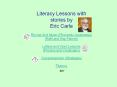 Literacy Lessons with stories by Eric Carle Rhyme And Music (Phonemic Awareness) (Raffi and Hap Palmer) Letters and Word Lessons (Phonics and Vocabulary) Comprehension (Strategies) Fluency PowerPoint PPT Presentation