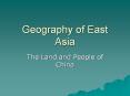 Geography of East Asia PowerPoint PPT Presentation