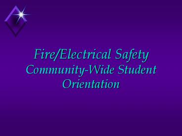 Fire/Electrical Safety Community-Wide Student Orientation
