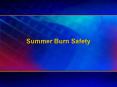 Summer Burn Safety PowerPoint PPT Presentation