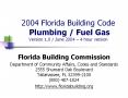 2004 Florida Building Code Plumbing / Fuel Gas Version 1.0 / June 2004 – 4 hour version PowerPoint PPT Presentation