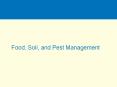 Food, Soil, and Pest Management .. PowerPoint PPT Presentation