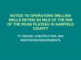 NOTICE TO OPERATORS DRILLING WELLS WITHIN 3/4 MILE OF THE RIM OF THE ROAN PLATEAU IN GARFIELD COUNTY PowerPoint PPT Presentation