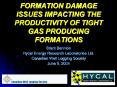 FORMATION DAMAGE ISSUES IMPACTING THE PRODUCTIVITY OF TIGHT GAS PRODUCING FORMATIONS PowerPoint PPT Presentation