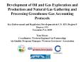 Development of Oil and Gas Exploration and Production and Natural Gas Gathering and Processing Greenhouse Gas Accounting Protocols Key Enforcement and Regulatory Developments in U.S. EPA Region 8 Denver, CO November 5-6, 2009 Tom Moore Coordinator, PowerPoint PPT Presentation
