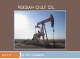 Persian Gulf Oil PowerPoint PPT Presentation