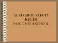 AUTO SHOP SAFETY RULES PASCO HIGH SCHOOL PowerPoint PPT Presentation