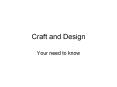 Craft and Design PowerPoint PPT Presentation
