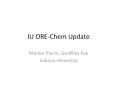 IU ORE-Chem Update PowerPoint PPT Presentation
