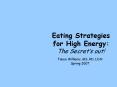 Eating Strategies for High Energy: The Secret’s out! PowerPoint PPT Presentation