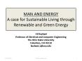 MAN AND ENERGY A case for Sustainable Living through Renewable and Green Energy PowerPoint PPT Presentation