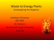 Waste to Energy Plants Outweighing the Negative