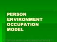 PERSON ENVIRONMENT OCCUPATION MODEL DEVELOPERS M. Law, B PowerPoint PPT Presentation