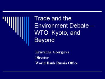 Trade and the Environment Debate—WTO, Kyoto, and Beyond