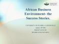 African Business Environment- the Success Stories. PowerPoint PPT Presentation
