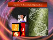 Chapter 8 Biosocial Approaches