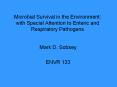 Microbial Survival in the Environment: with Special Attention to Enteric and Respiratory Pathogens PowerPoint PPT Presentation