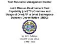 Test Resource Management Center Joint Mission Environment Test Capability (JMETC) Overview and Usage of OneSAF in Joint Battlespace Dynamic Deconfliction (JBD2) PowerPoint PPT Presentation
