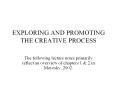 EXPLORING AND PROMOTING THE CREATIVE PROCESS PowerPoint PPT Presentation