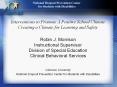 Interventions to Promote A Positive School Climate Creating a Climate for Learning and Safety Robin J. Morrison Instructional Supervisor Division of Special Education Clinical Behavioral Services Clemson University National Dropout Prevention Center PowerPoint PPT Presentation