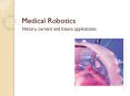 Medical Robotics PowerPoint PPT Presentation