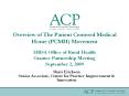 Overview of The Patient Centered Medical Home (PCMH) Movement  HRSA Office of Rural Health Grantee Partnership Meeting September 2, 2009 PowerPoint PPT Presentation