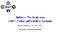 Military Health System Joint Medical Information Systems PowerPoint PPT Presentation