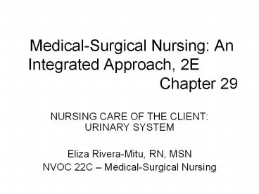 Medical-Surgical Nursing: An  Integrated Approach, 2E Chapter 29