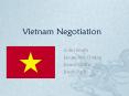 Vietnam Negotiation Colin Smith Jacqueline Chiang Jennie PowerPoint PPT Presentation