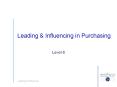Leading & Influencing in Purchasing Level 6 * * * * * * *  PowerPoint PPT Presentation