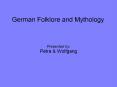 German Folklore and Mythology PowerPoint PPT Presentation