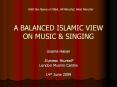 A BALANCED ISLAMIC VIEW ON MUSIC PowerPoint PPT Presentation
