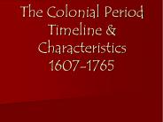 The Colonial Period Timeline