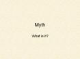 Myth PowerPoint PPT Presentation
