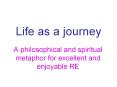 Life as a journey PowerPoint PPT Presentation