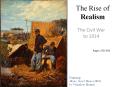 The Rise of Realism PowerPoint PPT Presentation