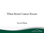 When Breast Cancer Recurs