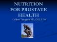 NUTRITION FOR PROSTATE HEALTH PowerPoint PPT Presentation