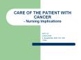 CARE OF THE PATIENT WITH CANCER - Nursing Implications PowerPoint PPT Presentation