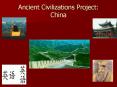 Ancient Civilizations Project: China PowerPoint PPT Presentation