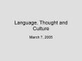 Language, Thought and Culture PowerPoint PPT Presentation