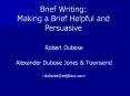 Brief Writing: Making a Brief Helpful and Persuasive PowerPoint PPT Presentation