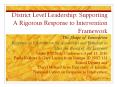 District Level Leadership: Supporting A Rigorous Response to Intervention Framework PowerPoint PPT Presentation